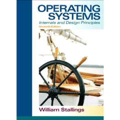 Operating Systems: Internals and Design Principles, 7th Edition