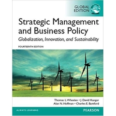 Strategic Management and Business Policy: Globalization, Innovation and Sustainability: Global Edition