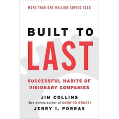 Build to Last: Successful Habits of Visionary Companies