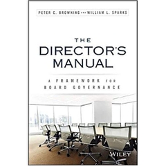 The Director's Manual: A Framework for Board Governance 1st Edition