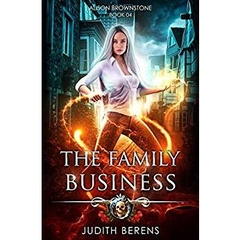 The Family Business: An Urban Fantasy Action Adventure