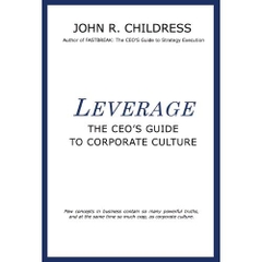 Leverage: The CEO's Guide to Corporate Culture