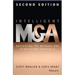 Intelligent M & A: Navigating the Mergers and Acquisitions Minefield 2nd Edition