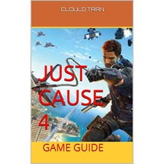 JUST CAUSE 4: GAME GUIDE