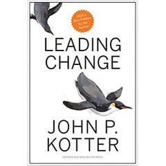 Leading Change, With a New Preface by the Author