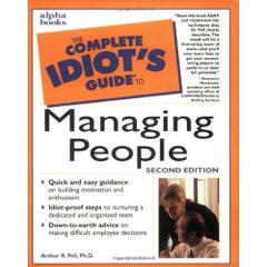 The Complete Idiot's Guide to Managing People (2nd Edition)