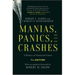 Manias, Panics, and Crashes: A History of Financial Crises, Seventh Edition 7th Edition