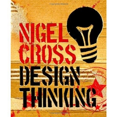 Design Thinking: Understanding How Designers Think and Work