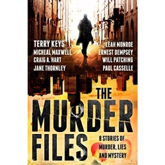 The Murder Files - 8 Stories of Murder, Lies and Mystery: (A thriller and suspense short story collection)