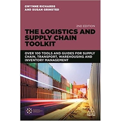 The Logistics and Supply Chain Toolkit: Over 100 Tools and Guides for Supply Chain, Transport, Warehousing and Inventory Management