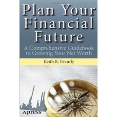 Plan Your Financial Future- A Comprehensive Guidebook to Growing Your Net Worth