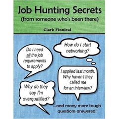 Job Hunting Secrets: (from someone who's been there)