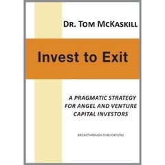 Invest to Exit - A pragmatic strategy for angel and venture capital investors