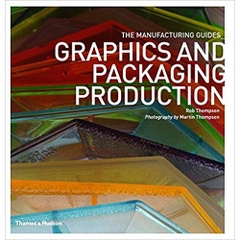 Graphics and Packaging Production (The Manufacturing Guides)