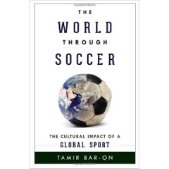 The World through Soccer: The Cultural Impact of a Global Sport