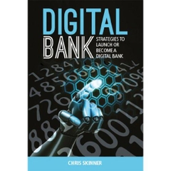 Digital Bank: Strategies to launch or become a digital bank Kindle Edition