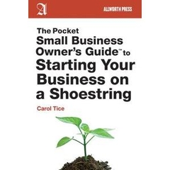 The Pocket Small Business Owner's Guide to Starting Your Business on a Shoestring