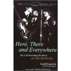 Here, There and Everywhere: My Life Recording the Music of the Beatles