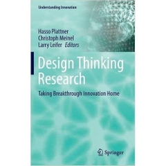 Design Thinking Research: Taking Breakthrough Innovation Home