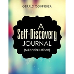 Self Discovery Journal for Teens and Young Adults (Millennials): 200 Questions and Writing Prompts to Find Yourself and the Things You Want to Do in Life
