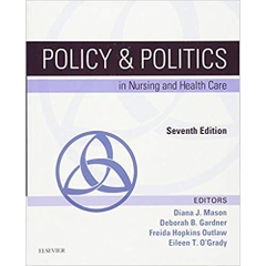 Policy & Politics in Nursing and Health Care (Policy and Politics in Nursing and Health)