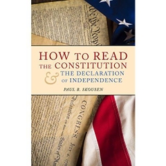 How to Read the Constitution and the Declaration of Independence: A Simple Guide to Understanding the Constitution of the United States