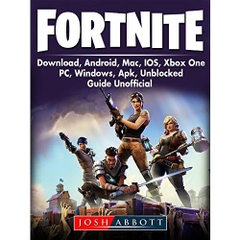 Fortnite Download, Android, Mac, IOS, Xbox One, PC, Windows, APK, Unblocked, Guide Unofficial