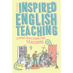 Inspired English Teaching: A Practical Guide for Teachers