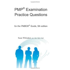 PMP® Examination Practice Questions for the The PMBOK® Guide,5th edition
