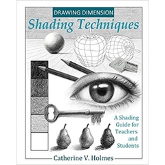 Drawing Dimension - Shading Techniques: A Shading Guide for Teachers and Students (How to Draw Cool Stuff)