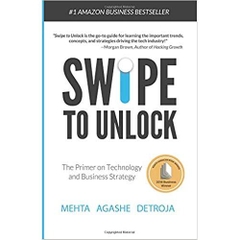 Swipe to Unlock: The Primer on Technology and Business Strategy