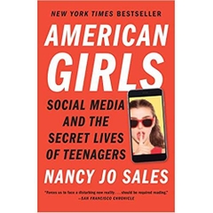 American Girls: Social Media and the Secret Lives of Teenagers