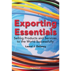 Exporting Essentials: Selling Products and Services to the World Successfully