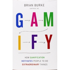 Gamify: How Gamification Motivates People to Do Extraordinary Things