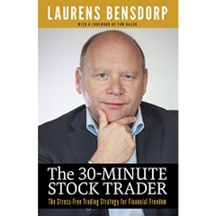 The 30-Minute Stock Trader: The Stress-Free Trading Strategy for Financial Freedom