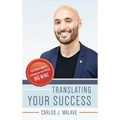 Translating Your Success: The Student Guide to Transforming Your Small Wins Into Big Wins