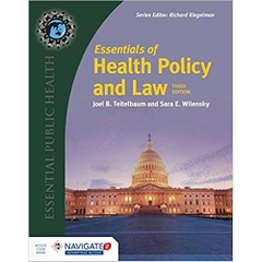 Essentials of Health Policy and Law (Includes the 2018 Annual Health Reform Update)