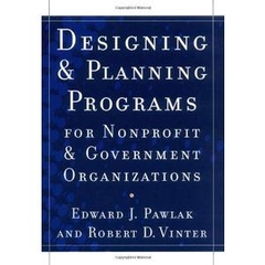 Designing and Planning Programs for Nonprofit and Government Organizations