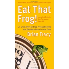 Eat That Frog!: 21 Great Ways to Stop Procrastinating and Get More Done in Less Time (2 edition)