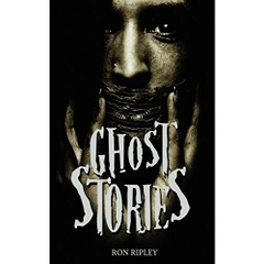 Ghost Stories: Scary Ghosts & Paranormal Horror Short Stories Anthology