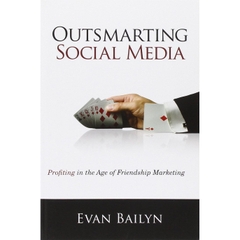 Outsmarting Social Media: Profiting in the Age of Friendship Marketing