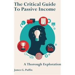 The Critical Guide To Passive Income: A Thorough Exploration