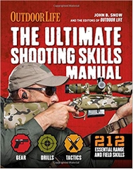 The Ultimate Shooting Skills Manual: 212 Essential Range and Field Skills (Outdoor Life)