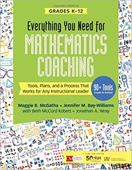 Everything You Need for Mathematics Coaching: Tools, Plans, and a Process That Works for Any Instructional Leader, Grades K-12 (Corwin Mathematics Series)
