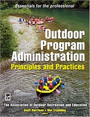 Outdoor Program Administration: Principles and Practices