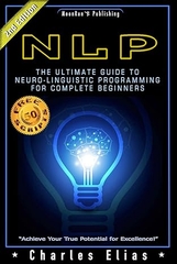 Neuro Linguistic Programming: NLP: Neuro Linguistic Programming & Mind Control