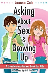 Asking About Sex & Growing Up: A Question-and-Answer Book for Kids