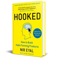 Hooked: How to Build Habit-Forming Products