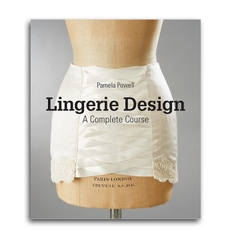 Lingerie Design: A Complete Course