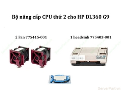 15708 Bộ nâng cấp CPU HP DL360 G9 Gen9 1 Heatsink 775403-001 và 2 Fan 775415-001